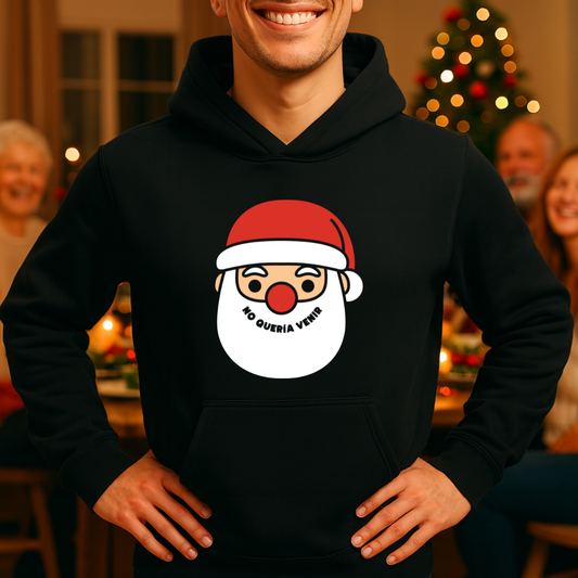 No quería venir Navidad HOODIE
