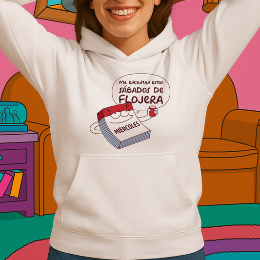 Sábados de flojera HOODIE