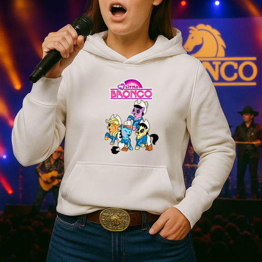 My Little Bronco HOODIE