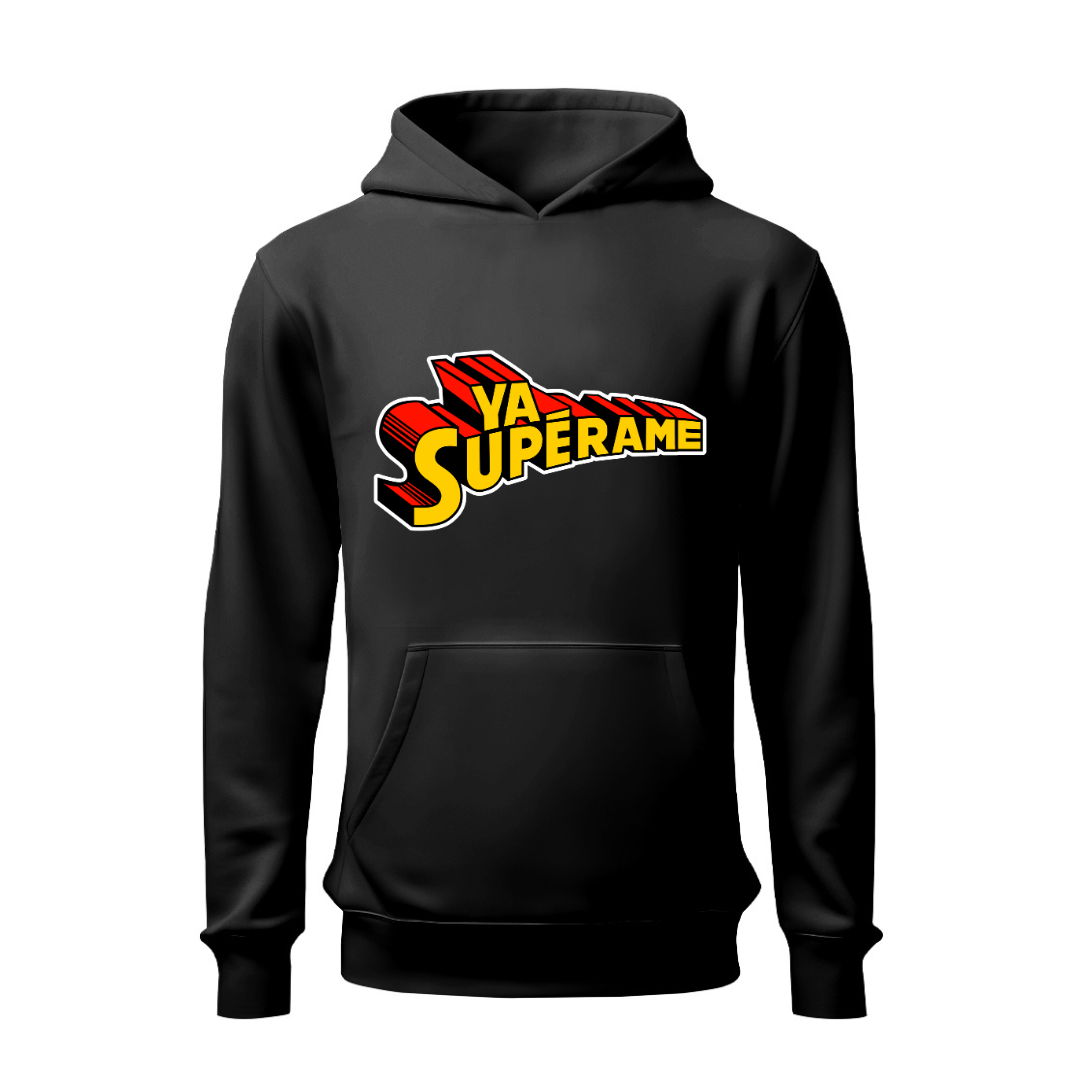 Ya supérame HOODIE