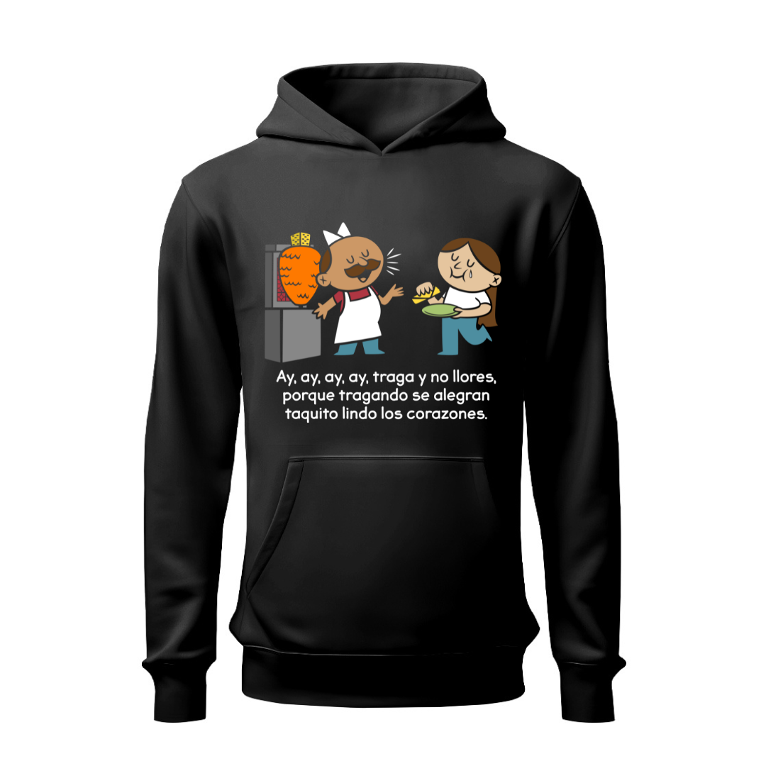Traga y no llores HOODIE