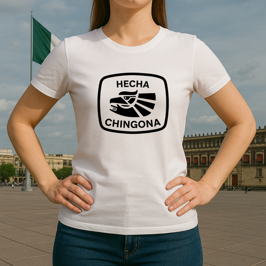 Hecha chingona