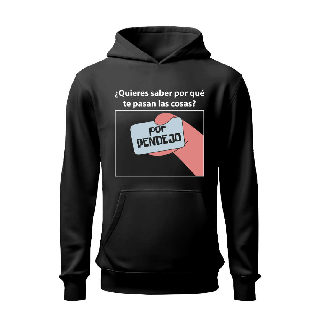 Por pendejo HOODIE
