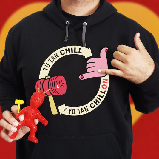 Tú tan chill HOODIE