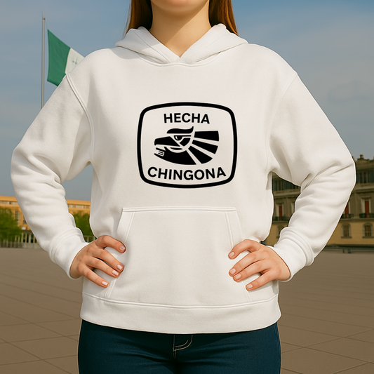 Hecha chingona HOODIE