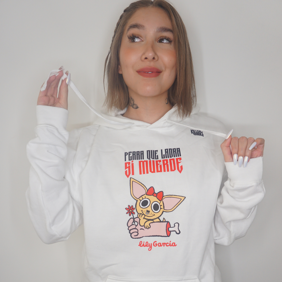 Perra que ladra sí muerde HOODIE