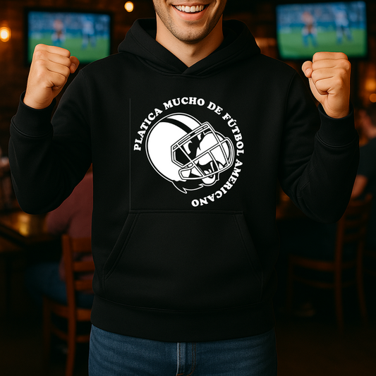 Platica mucho de Fútbol Americano HOODIE