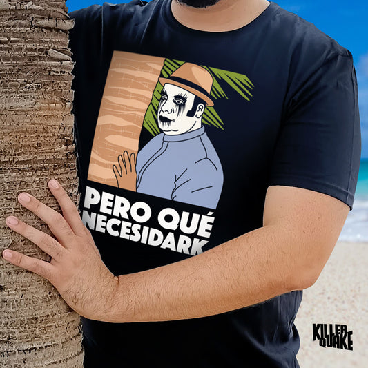 Pero qué necesidark