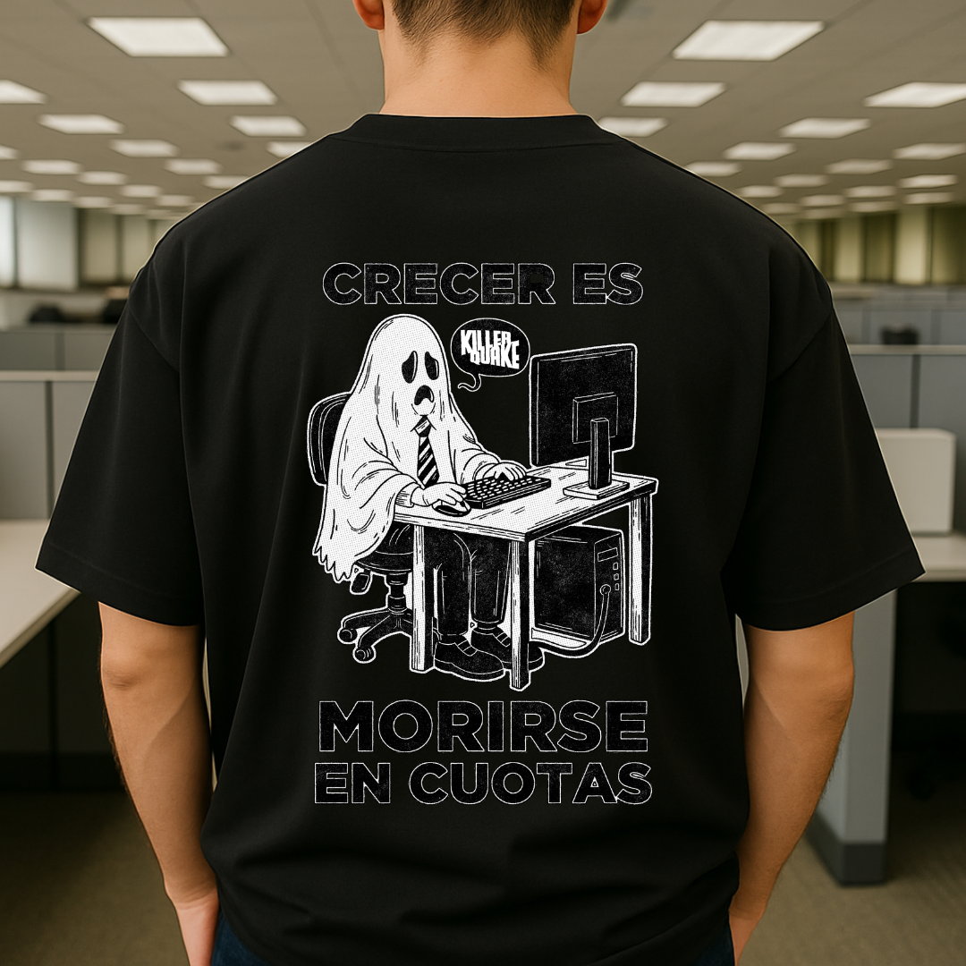 Crecer es morirse en cuotas OVERSIZE