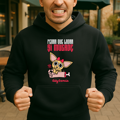 Perra que ladra sí muerde HOODIE