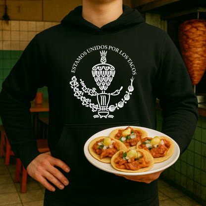 Estamos Unidos por los tacos HOODIE