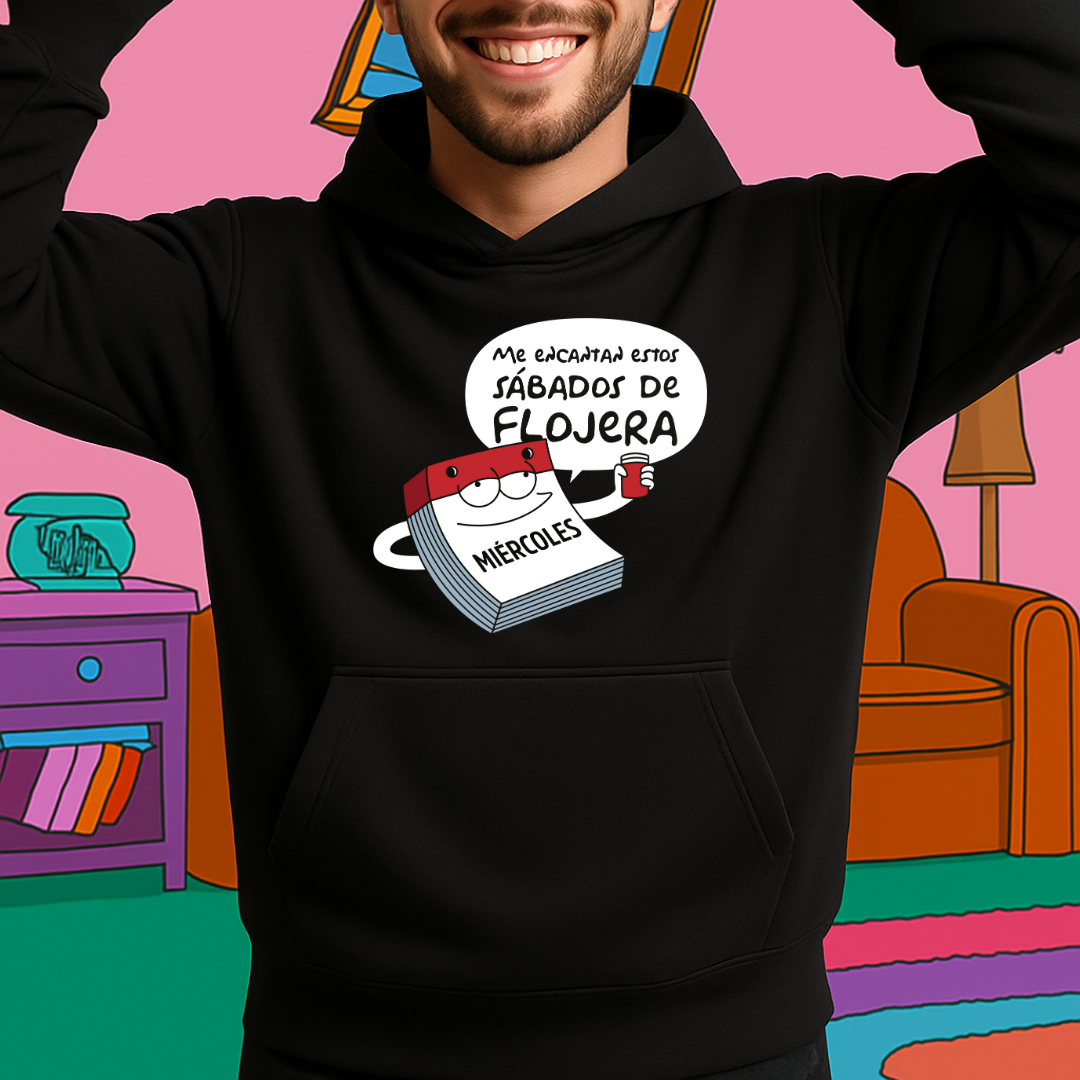Sábados de flojera HOODIE