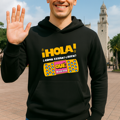 ¡Hola! ¿Cómo están? HOODIE