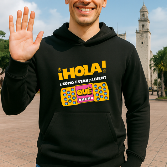 ¡Hola! ¿Cómo están? HOODIE