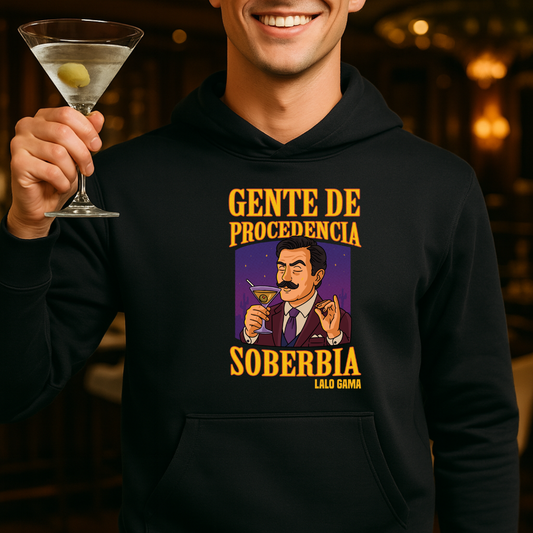 Gente de procedencia soberbia HOODIE