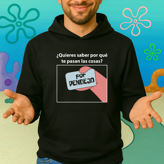 Por pendejo HOODIE