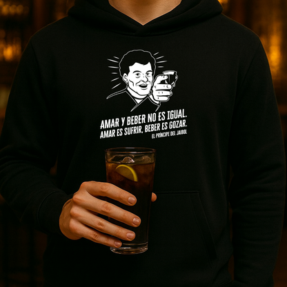 Amar y beber HOODIE
