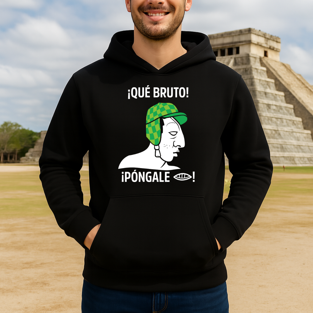 ¡Qué bruto! HOODIE