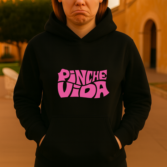 Pinche vida HOODIE