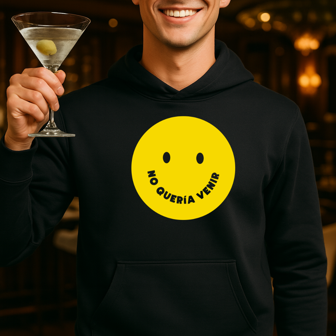 No quería venir HOODIE