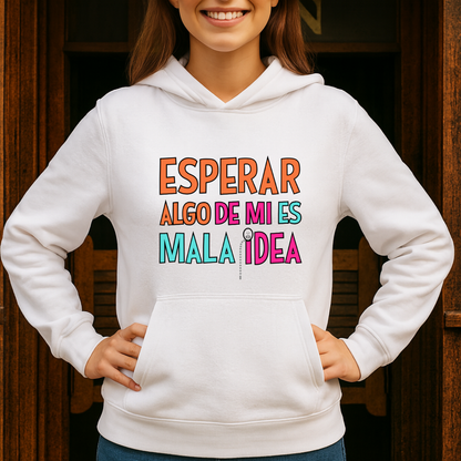 Mala idea HOODIE