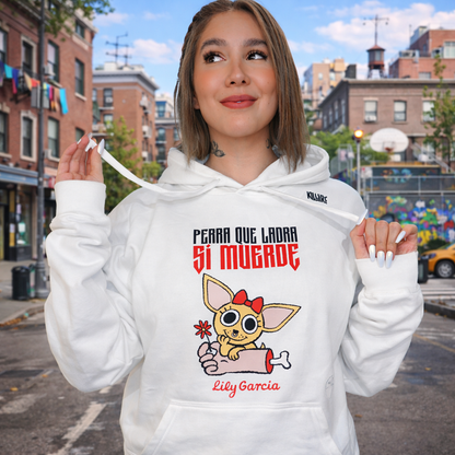 Perra que ladra sí muerde HOODIE