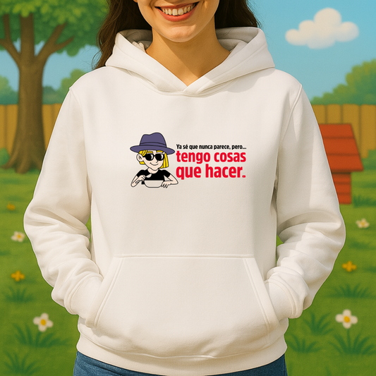 Tengo cosas que hacer HOODIE