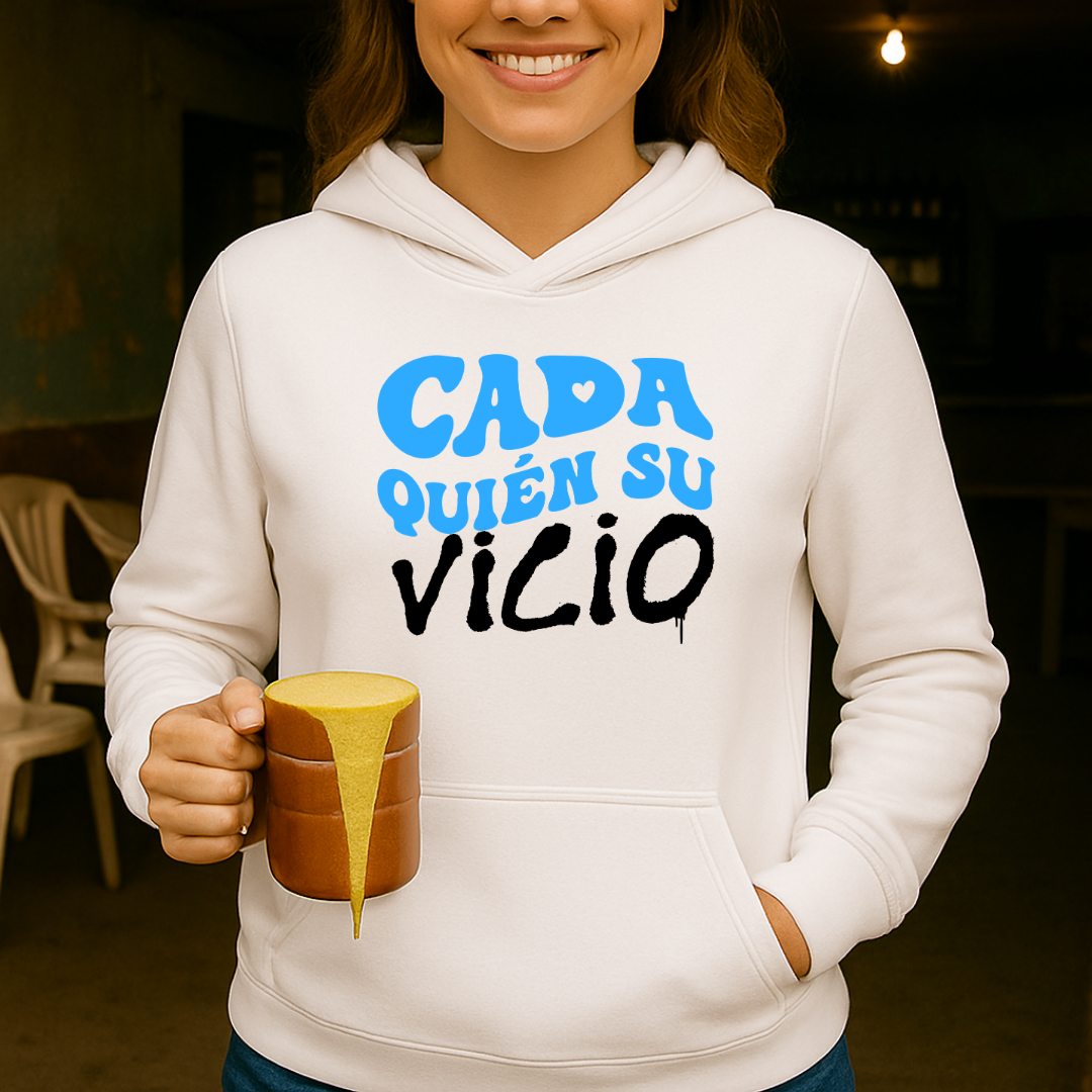 Cada quien su vicio HOODIE