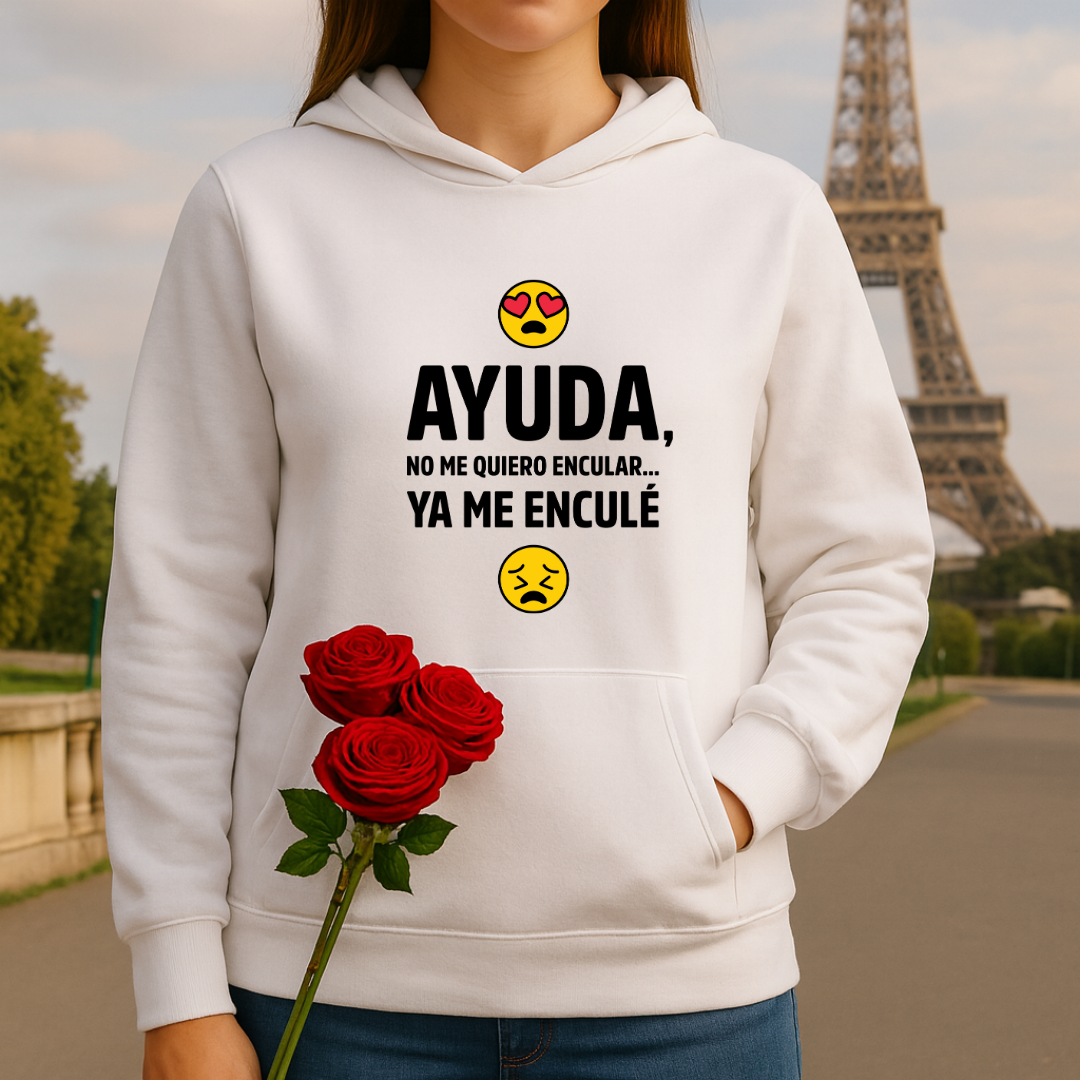 Ayuda no me quiero encular HOODIE