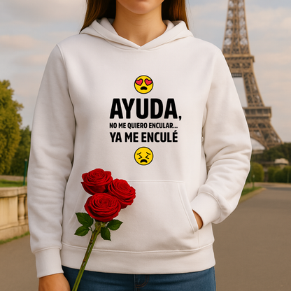 Ayuda no me quiero encular HOODIE