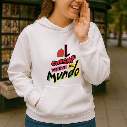 El chisme mueve al mundo HOODIE