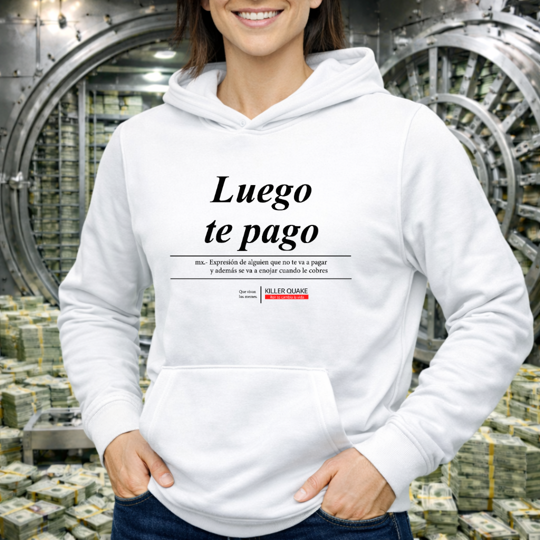 Luego te pago HOODIE