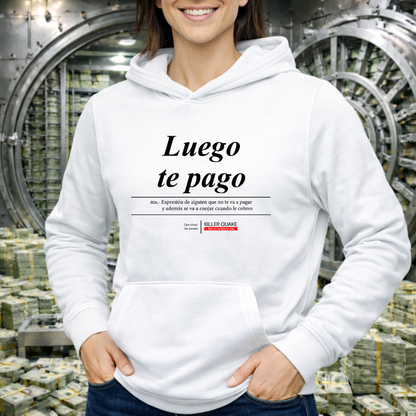 Luego te pago HOODIE