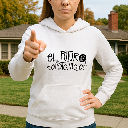 El futuro es hoy HOODIE