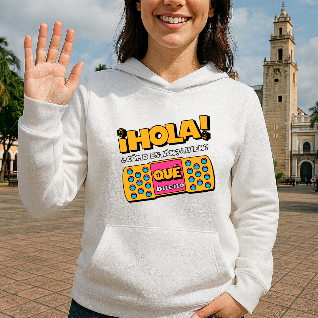 ¡Hola! ¿Cómo están? HOODIE