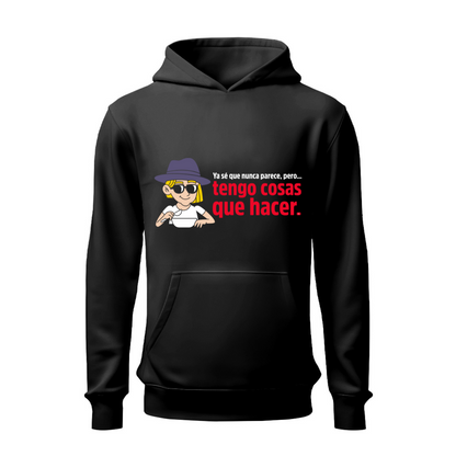 Tengo cosas que hacer HOODIE