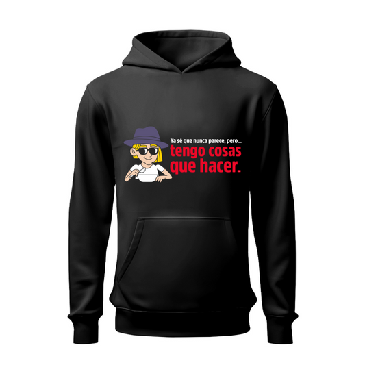 Tengo cosas que hacer HOODIE