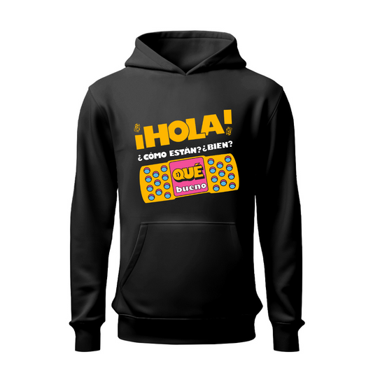 ¡Hola! ¿Cómo están? HOODIE