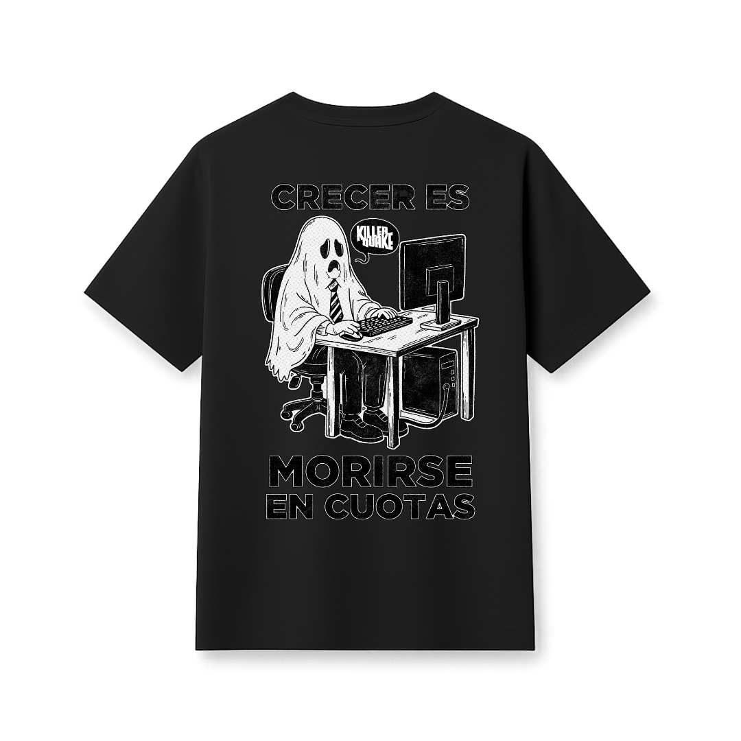 Crecer es morirse en cuotas OVERSIZE