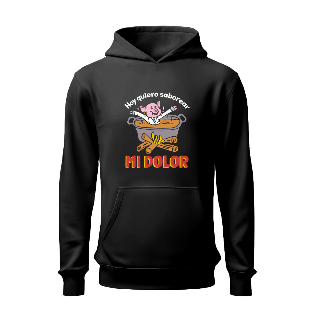 Hoy quiero saborear mi dolor HOODIE