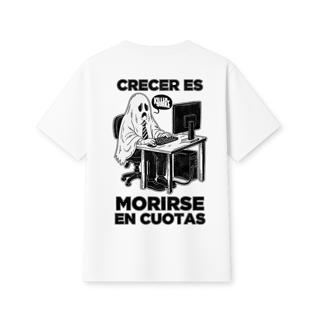 Crecer es morirse en cuotas OVERSIZE