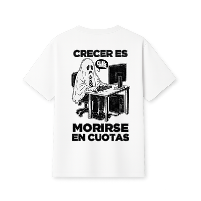 Crecer es morirse en cuotas OVERSIZE