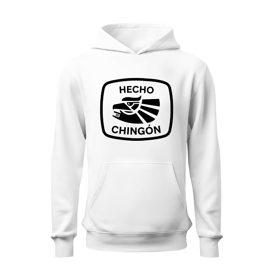Hecho chingón HOODIE
