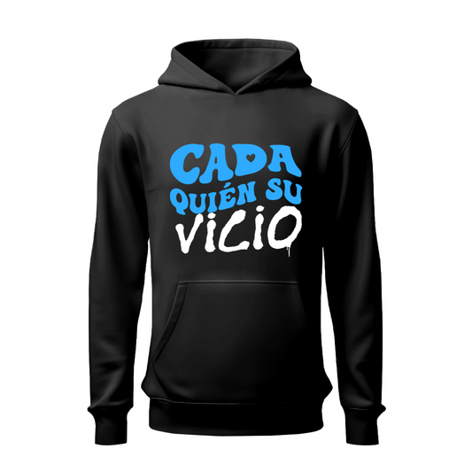 Cada quien su vicio HOODIE