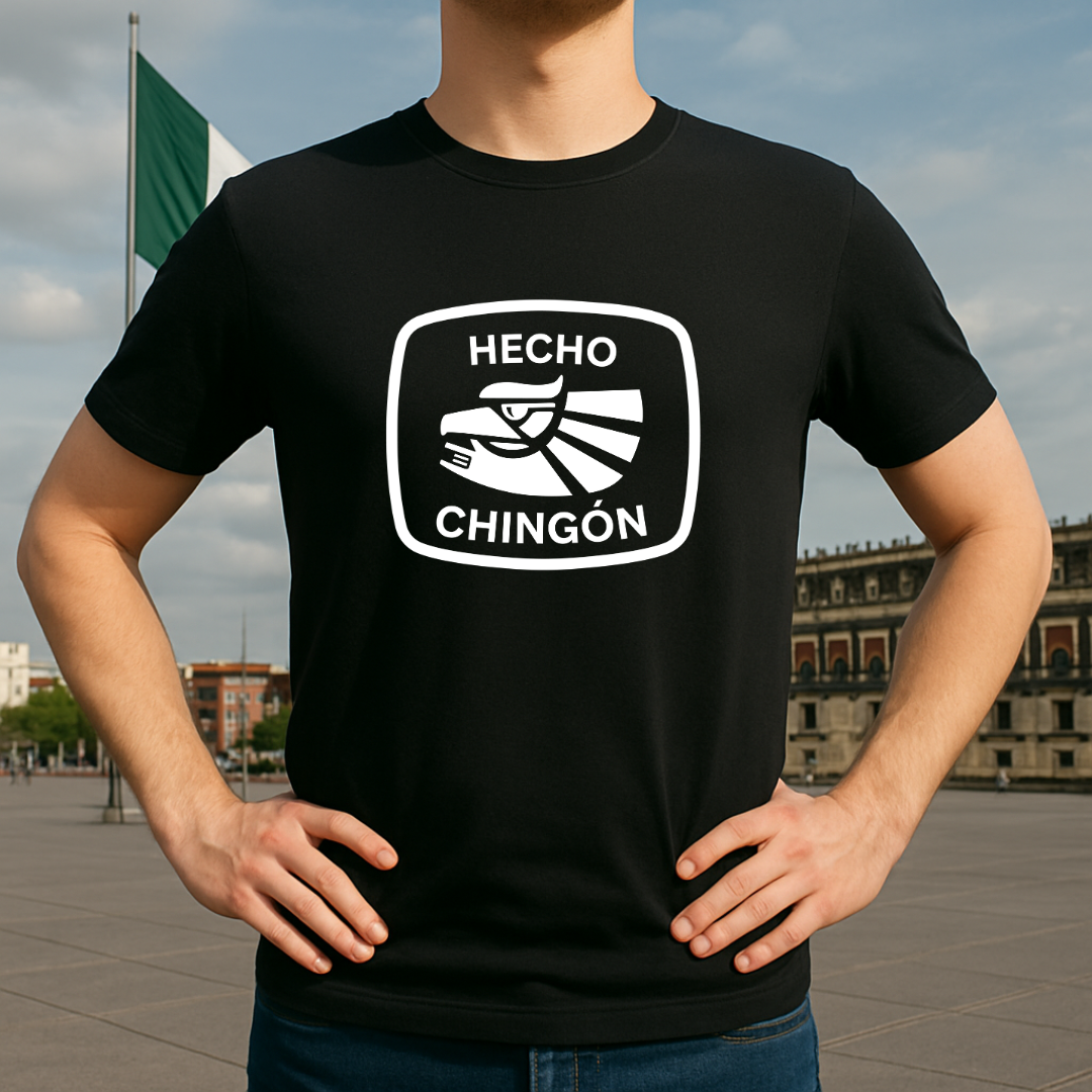 Hecho chingón