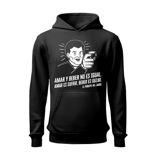 Amar y beber HOODIE