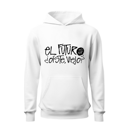 El futuro es hoy HOODIE