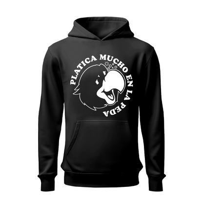 Platica mucho en la peda HOODIE
