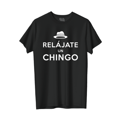 Relájate un chingo