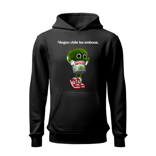 Ningún chile les emboba (Haterz) HOODIE